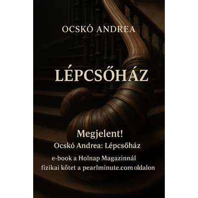 Lépcsőház- pszichodrámai regény  / Ocskó Andrea